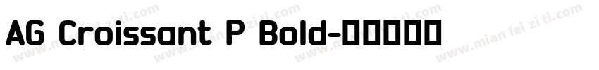 AG Croissant P Bold字体转换